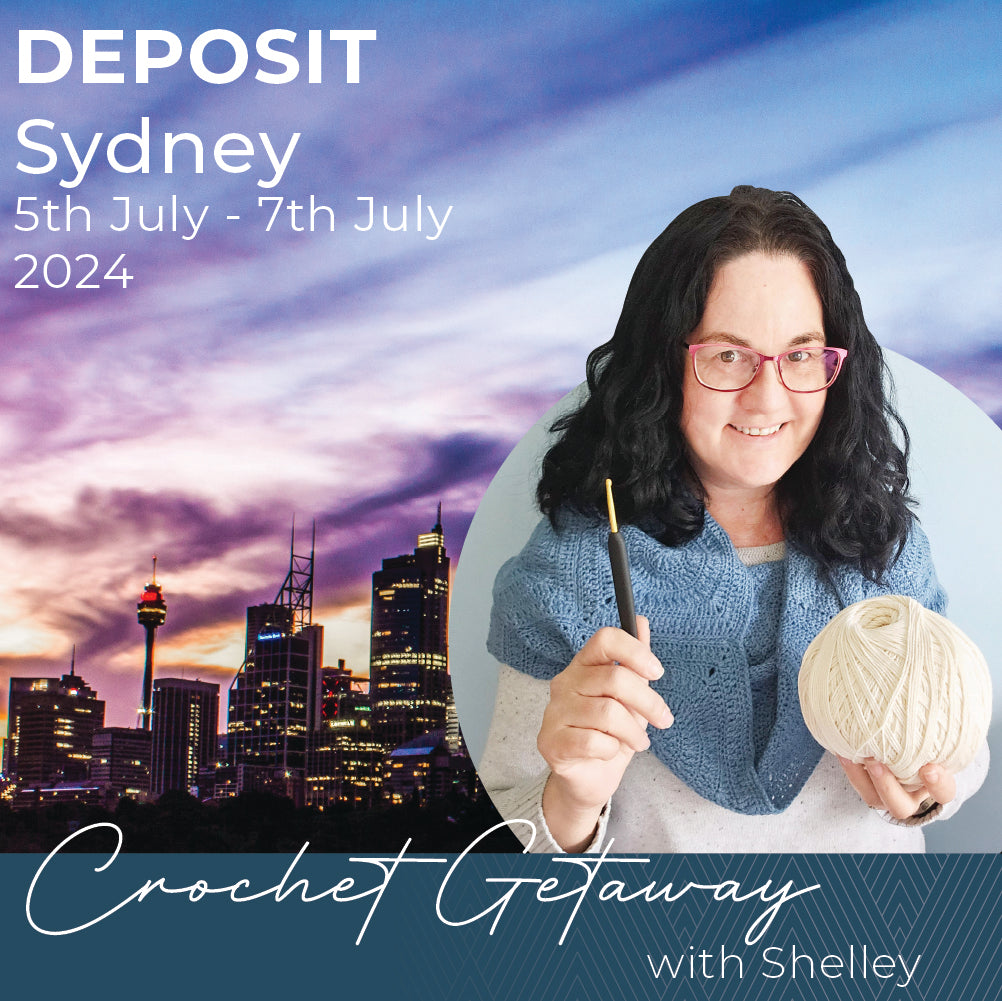 Crochet Getaway with Shelley Sydney 2024 - Deposit