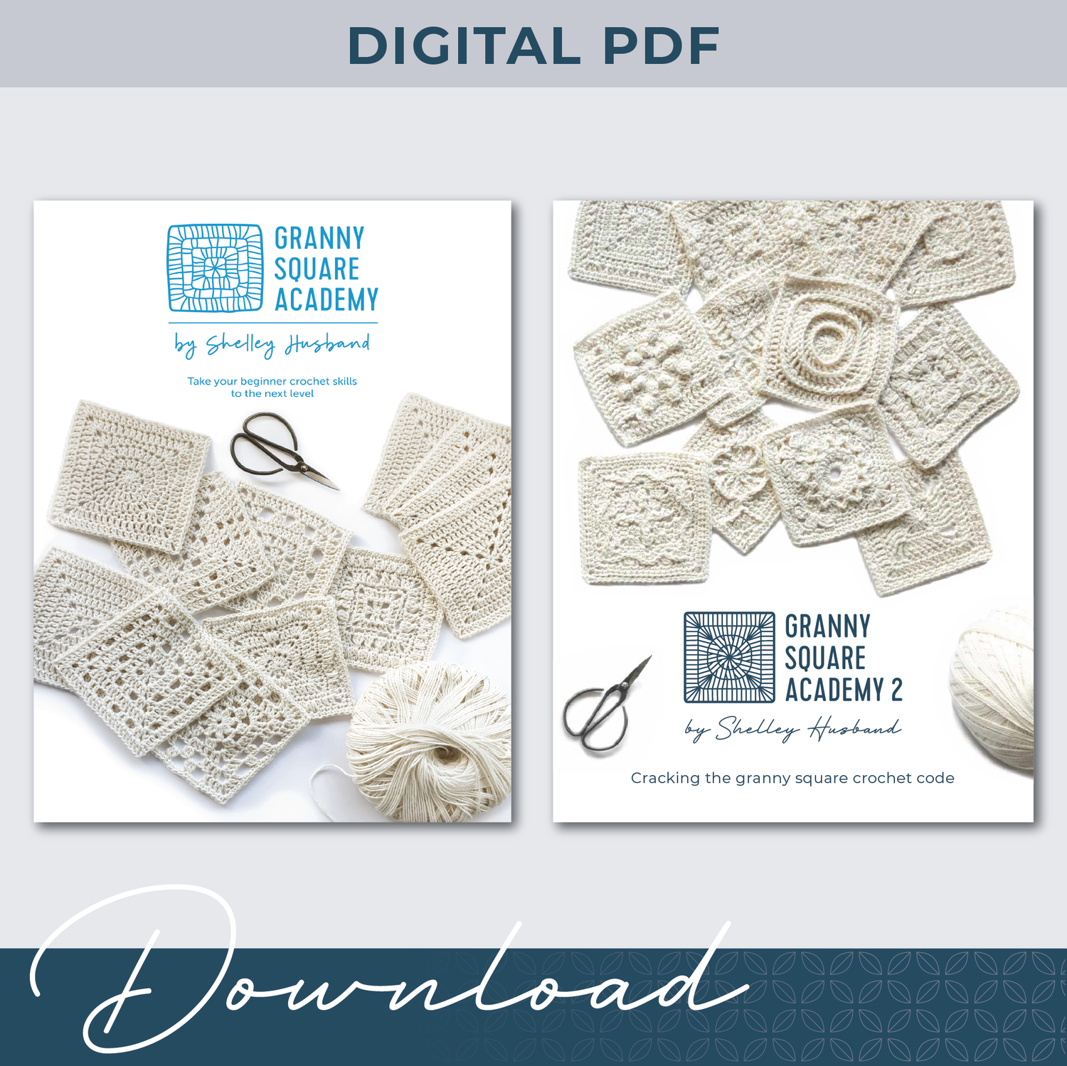 The front covers of both Granny Square Academy and Granny Square Academy 2. Words over the image say Digital PDFs and Download.
