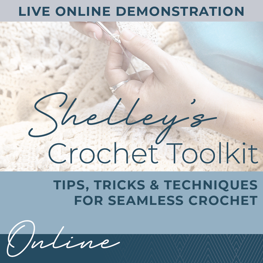 Shelley's Crochet Toolkit Demonstration 28th May 2026