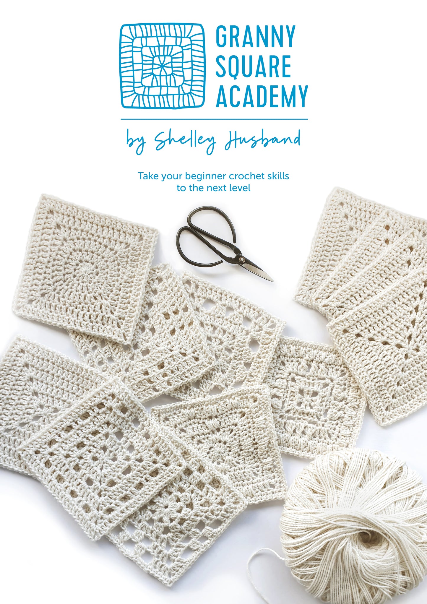 Granny Square Academy book by Shelley Husband full cover "Take your beginner crochet skills to the next level"