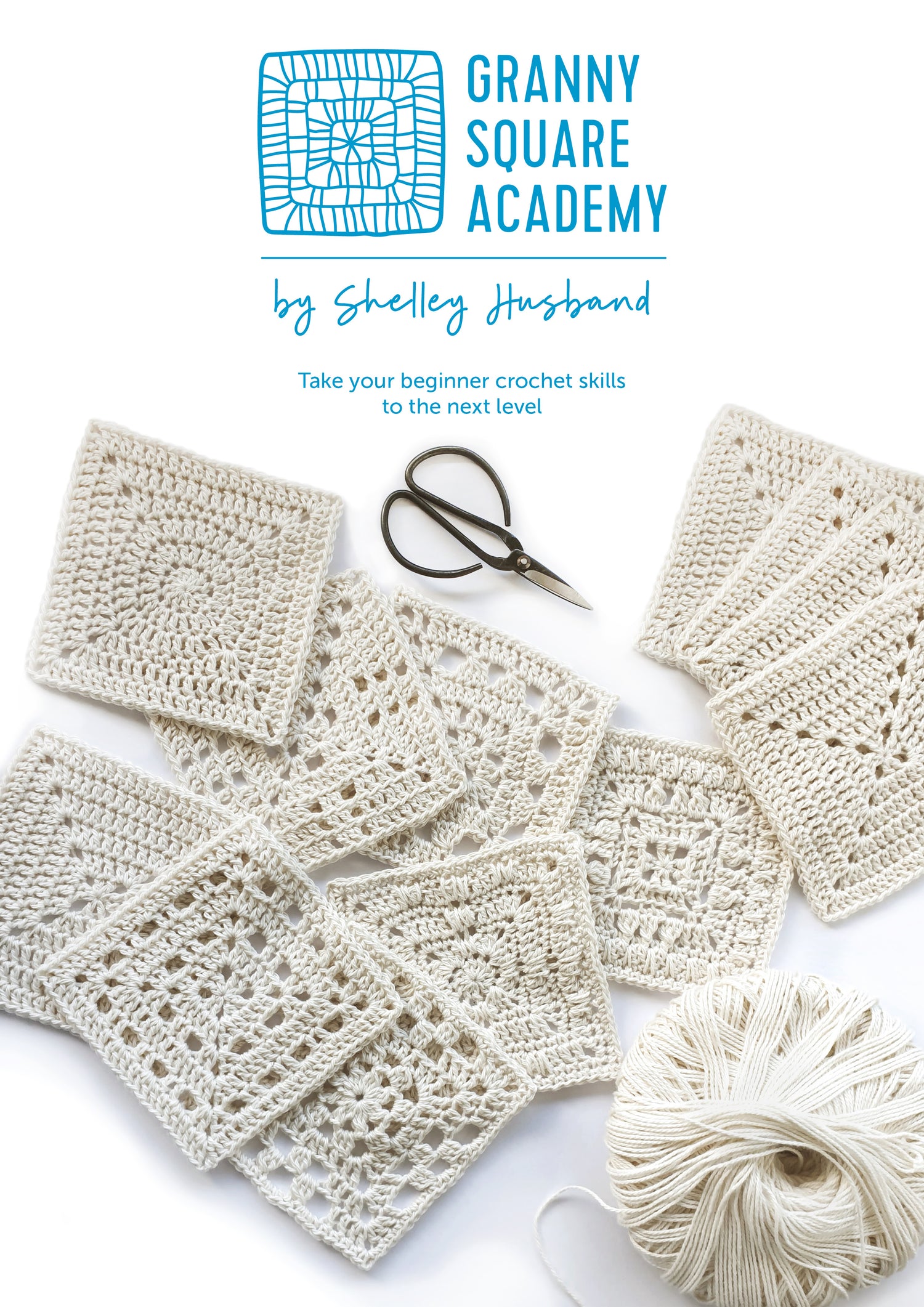 Granny Square Academy book by Shelley Husband full cover "Take your beginner crochet skills to the next level"