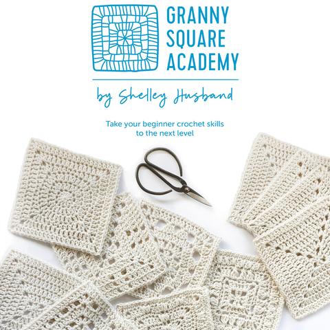 Granny Square Academy by Shelley Husband cover "Take your beginner crochet skills to the next level"