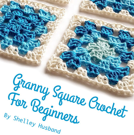 Granny Square Crochet for Beginners by Shelley Husband