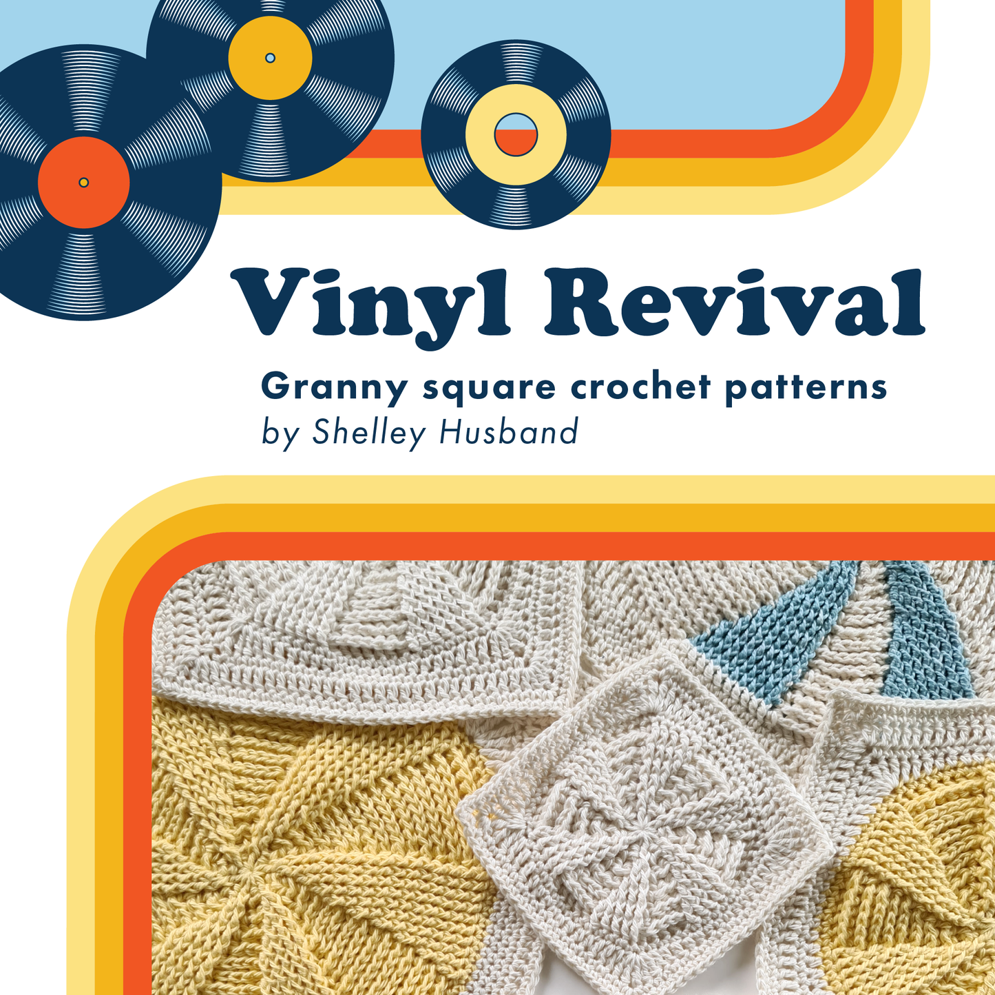 Vinyl Revival Granny square crochet patterns by Shelley Husband